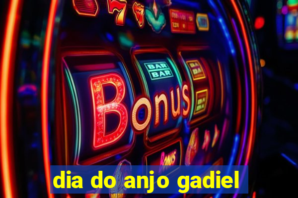 dia do anjo gadiel